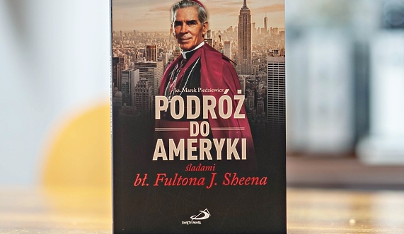 Ona wygrała książkę „Podróż do Ameryki śladami bł. Fultona J. Sheena”
