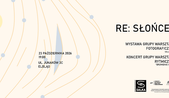 “Re:Słońce” - wystawa i koncert na Salce “Re:Słońce” - wystawa i koncert na Salce
