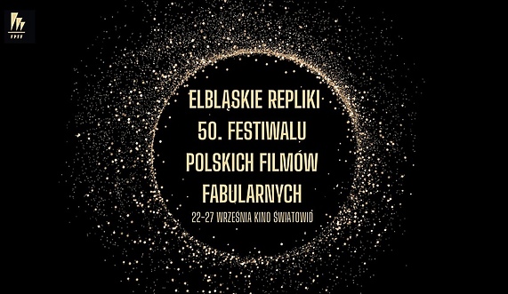 Wkrótce Repliki 50. Festiwalu Polskich Filmów Fabularnych
