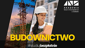 Bezpłatne studia inżynierskie z przyszłością - wybierz Budownictwo w ANS w Elblągu!