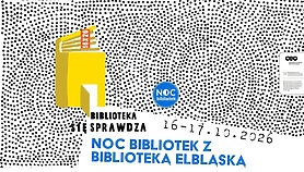 „Biblioteka (się) sprawdza” - Noc Bibliotek w Bibliotece Elbląskiej „Biblioteka (się) sprawdza” - Noc Bibliotek w Bibliotece Elbląskiej