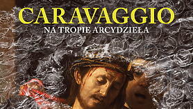 Caravaggio: Na tropie arcydzieła