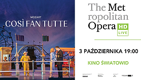 „Così fan tutte” z The Metropolitan Opera w Kinie Światowid