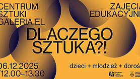 Dlaczego sztuka? Zimowe klimaty w Galerii EL