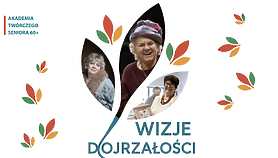 Dojrzałość w cyfrowej odsłonie. „Wizje Dojrzałości” dostępne online Dojrzałość w cyfrowej odsłonie. „Wizje Dojrzałości” dostępne online
