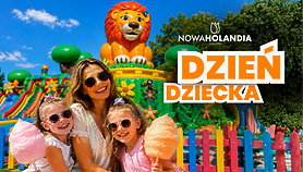 Dzień Dziecka w Parku Rozrywki Nowa Holandia!