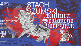 Finisaż wystawy „Kultura spalonego horyzontu” w Galerii EL - informacja prasowa Finisaż wystawy „Kultura spalonego horyzontu” w Galerii EL - informacja prasowa