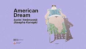 „Good bye, America!”, czyli żegnamy się z wystawą Josepha Konopki „Good bye, America!”, czyli żegnamy się z wystawą Josepha Konopki