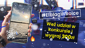 Wraca konkurs Elbląg w rolce. Pokaż miasto po swojemu!