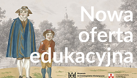 Nowa oferta edukacyjna Muzeum Archeologiczno-Historycznego w Elblągu Nowa oferta edukacyjna Muzeum Archeologiczno-Historycznego w Elblągu