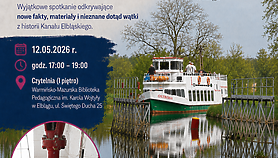 Odkrywamy kolejne tajemnice Kanału Elbląskiego