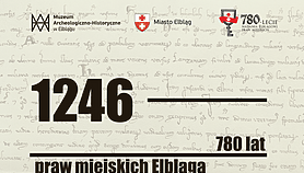 Prezentacja Aktu Lokacyjnego Elbląga z 1246 roku