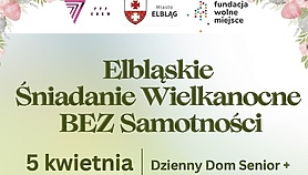 Śniadanie Wielkanocne Bez Samotności w Elblągu