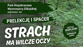 Strach ma wilcze oczy - czy trzeba bać się wilka? | Prelekcja i spacer przyrodniczy Strach ma wilcze oczy - czy trzeba bać się wilka? | Prelekcja i spacer przyrodniczy