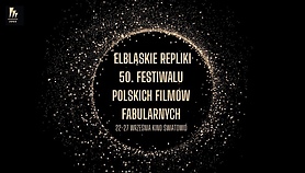 Wkrótce Repliki 50. Festiwalu Polskich Filmów Fabularnych