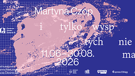 Wystawa „i tylko wysp tych nie ma” w Galerii EL Wystawa „i tylko wysp tych nie ma” w Galerii EL