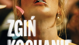 Zgiń kochanie w Kinie Światowid Zgiń kochanie w Kinie Światowid