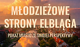 Pokaż młodzieżowe strony Elbląga w kolejnym konkursie Elbląg w rolce!
