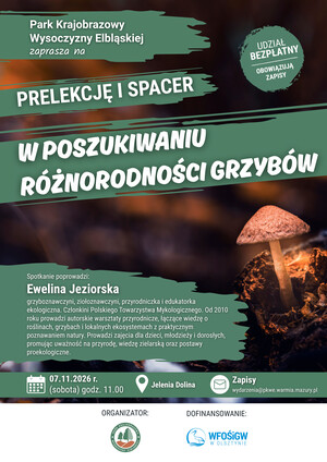 W poszukiwaniu różnorodności grzybów. Prelekcja i spacer mykologiczny