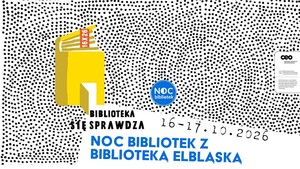 „Biblioteka (się) sprawdza” - Noc Bibliotek w Bibliotece Elbląskiej