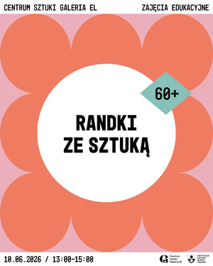 Kolejne Randki ze Sztuką w Galerii EL