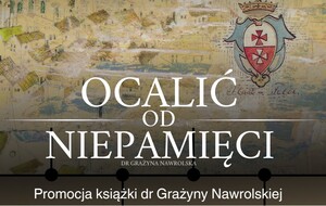 Ocalić od niepamięci - nowa książka Grażyny Nawrolskiej