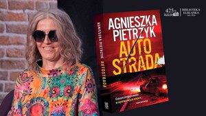 Z Elbląga na autostradę A1. Spotkanie z Agnieszką Pietrzyk wokół najnowszej książki