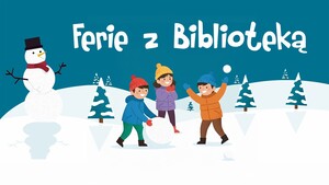 Ferie z Biblioteką Elbląską