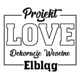Projekt LOVE - Dekoracje Weselne Elbląg Elbląg