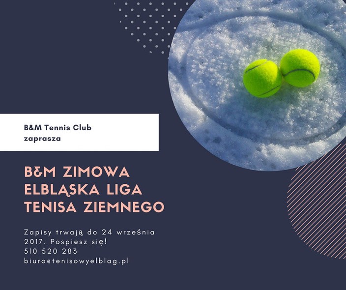 Elbląg, VII edycja B&M Zimowej Elbląskiej Ligi Tenisa Ziemnego