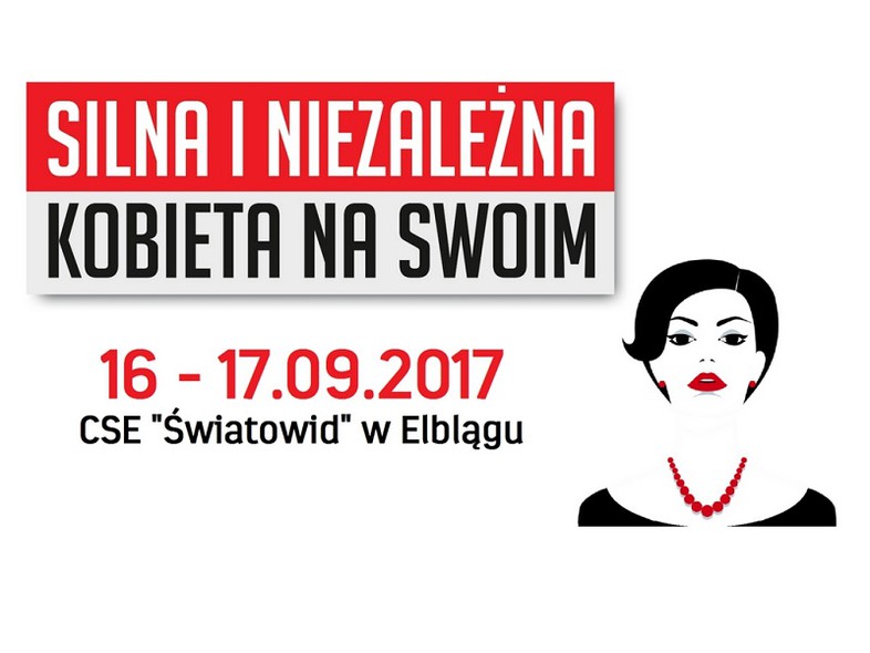 Elbląg, Weź udział w wydarzeniu "Silna i niezależna. Kobieta na swoim” Elbląg, Weź udział w wydarzeniu "Silna i niezależna. Kobieta na swoim”