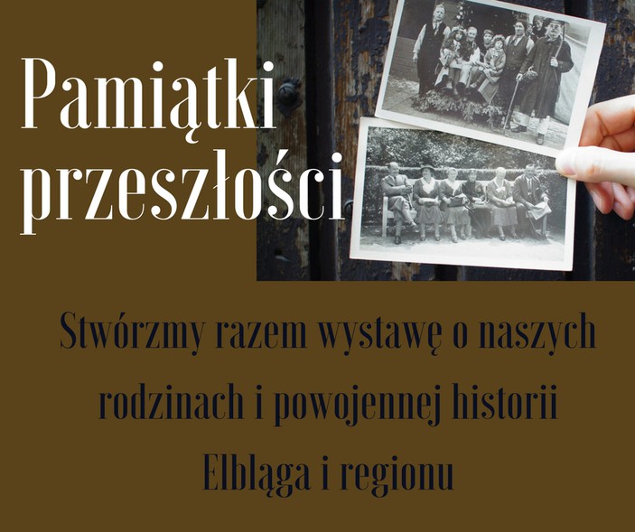 Elbląg, Opowiedz o losach swojej rodziny Elbląg, Opowiedz o losach swojej rodziny