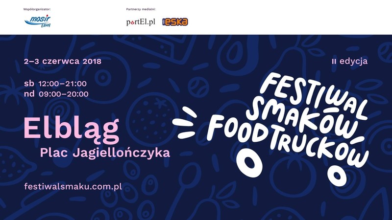 Elbląg, II Festiwal Smaków już jutro! Oto lista food trucków Elbląg, II Festiwal Smaków już jutro! Oto lista food trucków