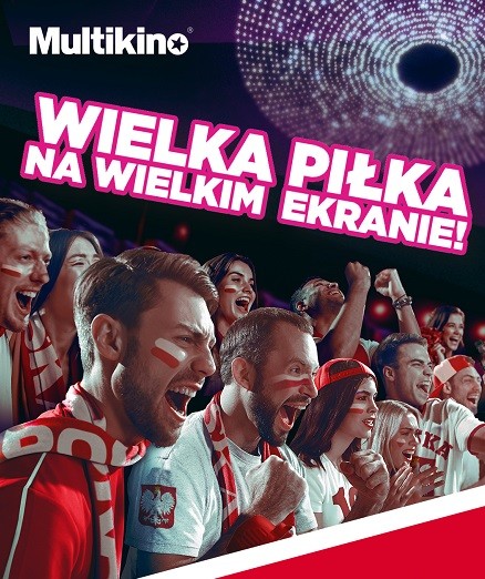Elbląg, Kibicuj Polakom w Multikinie Elbląg, Kibicuj Polakom w Multikinie