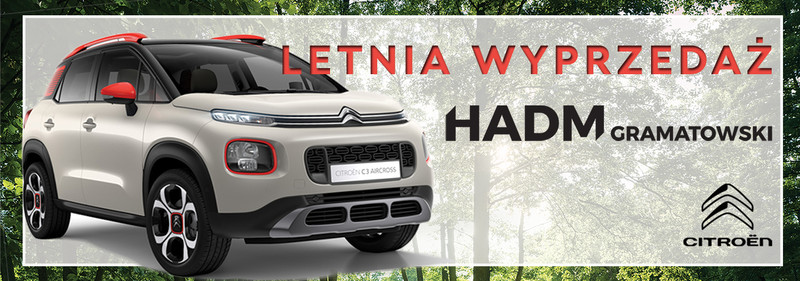 Letnia wyprzedaż w Salonach HADM Gramatowski - Skoda i Citroen!