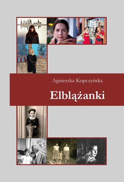 Elbląg, Elblążanki Agnieszki Kopczyńskiej – promocja książki Elbląg, Elblążanki Agnieszki Kopczyńskiej – promocja książki