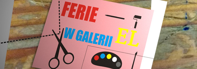 Elbląg, Ferie z Galerią EL Elbląg, Ferie z Galerią EL
