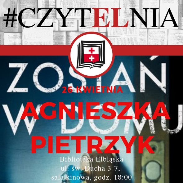 Elbląg, Nie zostawaj w domu... Przyjdź na spotkanie z Agnieszką Pietrzyk Elbląg, Nie zostawaj w domu... Przyjdź na spotkanie z Agnieszką Pietrzyk