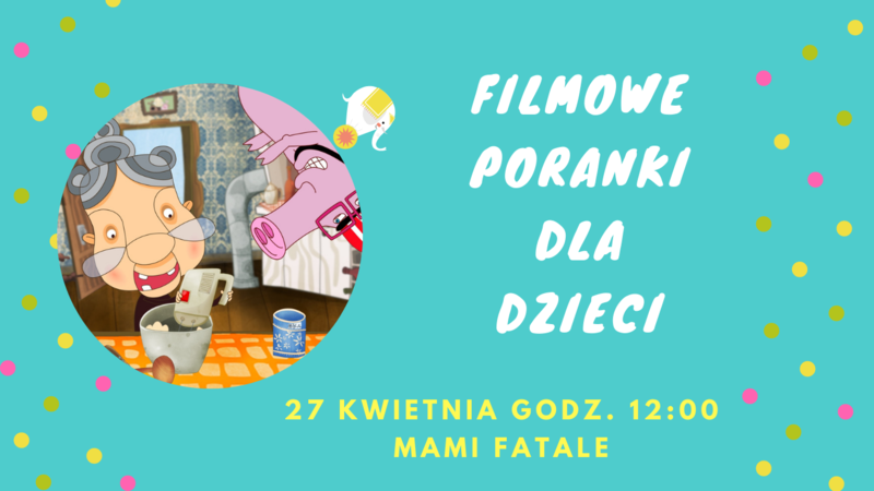 Elbląg, Mami Fatale w Filmowych Porankach Elbląg, Mami Fatale w Filmowych Porankach