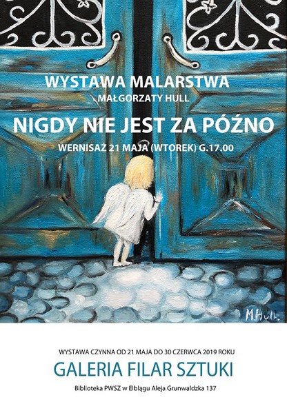 Elbląg, Nigdy nie jest za późno - wernisaż prac Małgorzaty Hull Elbląg, Nigdy nie jest za późno - wernisaż prac Małgorzaty Hull