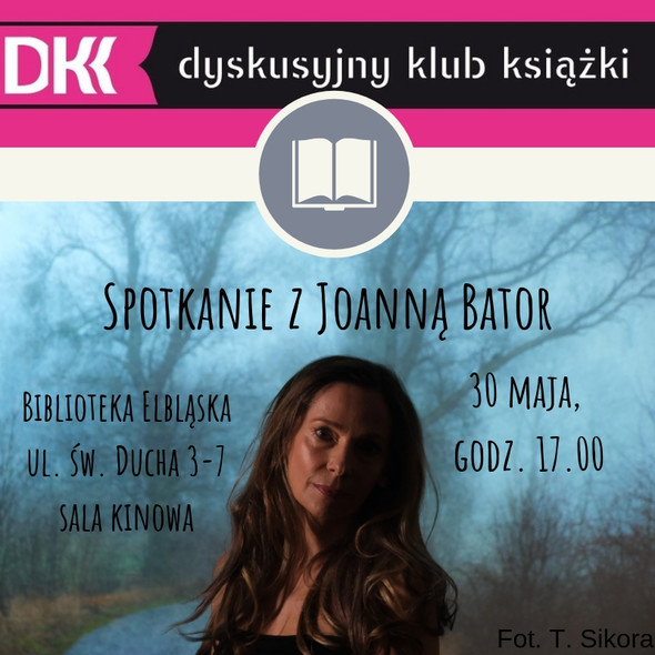 Elbląg, Spotkanie z Joanną Bator