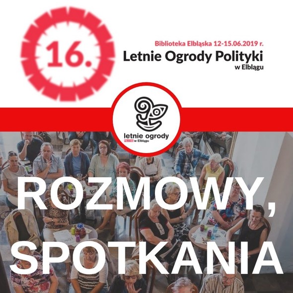 Elbląg, Rozmowy i spotkania podczas 16. Letnich Ogrodów Polityki