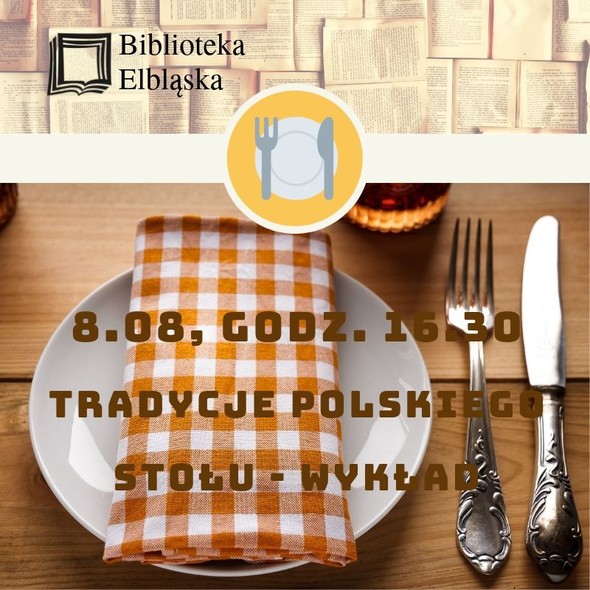 Elbląg, Tradycje polskiego stołu: wykład Elbląg, Tradycje polskiego stołu: wykład