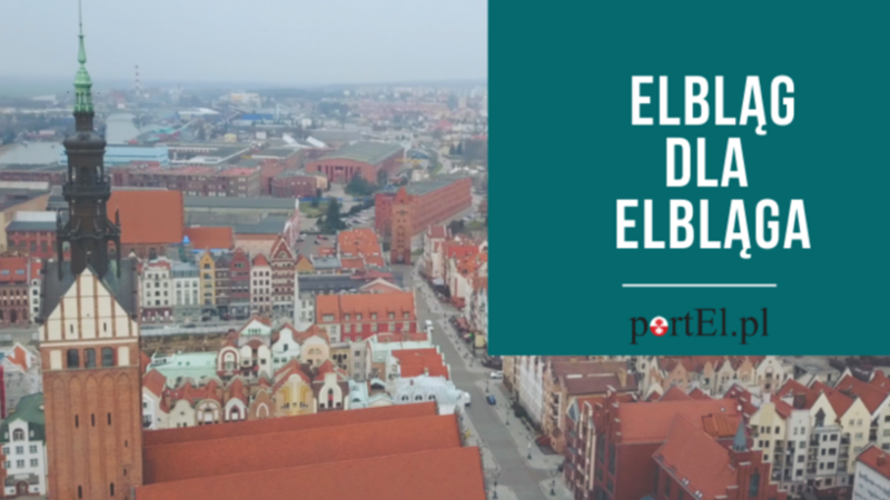 Elbląg, Elbląg dla Elbląga. Razem możemy więcej! Elbląg, Elbląg dla Elbląga. Razem możemy więcej!