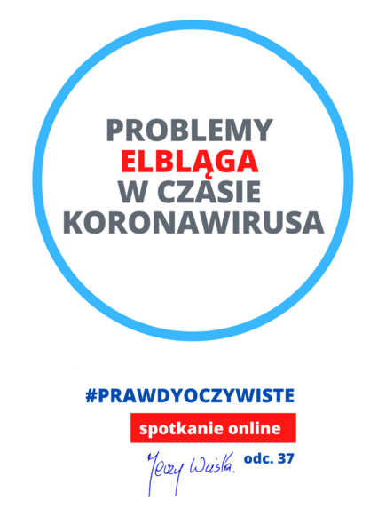 Elbląg, O problemach Elbląga w czasie koronawirusa Elbląg, O problemach Elbląga w czasie koronawirusa