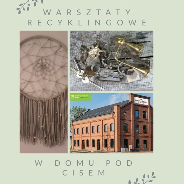 Elbląg, Warsztaty recyklingowe w Domu pod Cisem