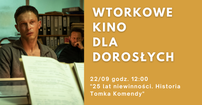 "25 lat niewinności. Historia Tomka Komendy" we Wtorkowym Kinie Dla Dorosłych