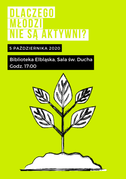 Elbląg, Zaproszenie na spotkanie: Dlaczego młodzi nie są aktywni? Elbląg, Zaproszenie na spotkanie: Dlaczego młodzi nie są aktywni?