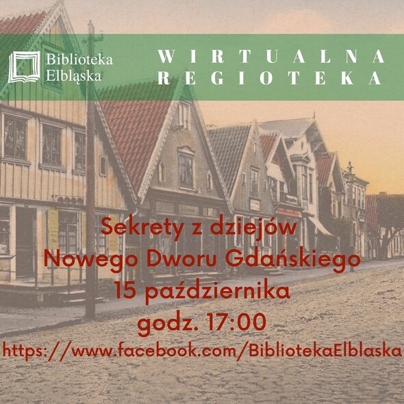 Elbląg, Sekrety z dziejów Nowego Dworu Gdańskiego Elbląg, Sekrety z dziejów Nowego Dworu Gdańskiego