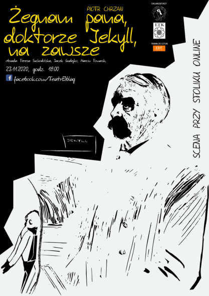 Elbląg, Tekst „Żegnam pana, doktorze Jekyll, na zawsze” Piotra Chrzana w kolejnej odsłonie Sceny przy stoliku online Elbląg, Tekst „Żegnam pana, doktorze Jekyll, na zawsze” Piotra Chrzana w kolejnej odsłonie Sceny przy stoliku online